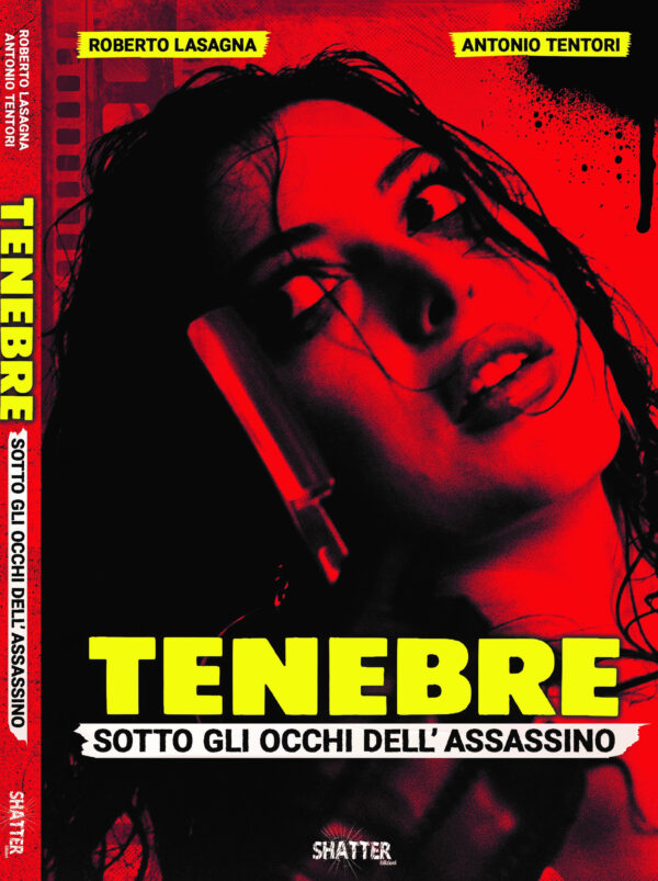 libro TENEBRE Sotto gli occhi dell'assassino - sul film di Dario Argento - Shatter Edizioni