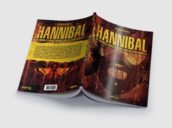 Hannibal - Dal piccolo al grande schermo.Guida alla saga completa